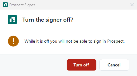 Confirmation window asking Turn the signer off, with the buttons Turn off and Cancel